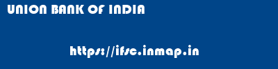 UNION BANK OF INDIA       ifsc code